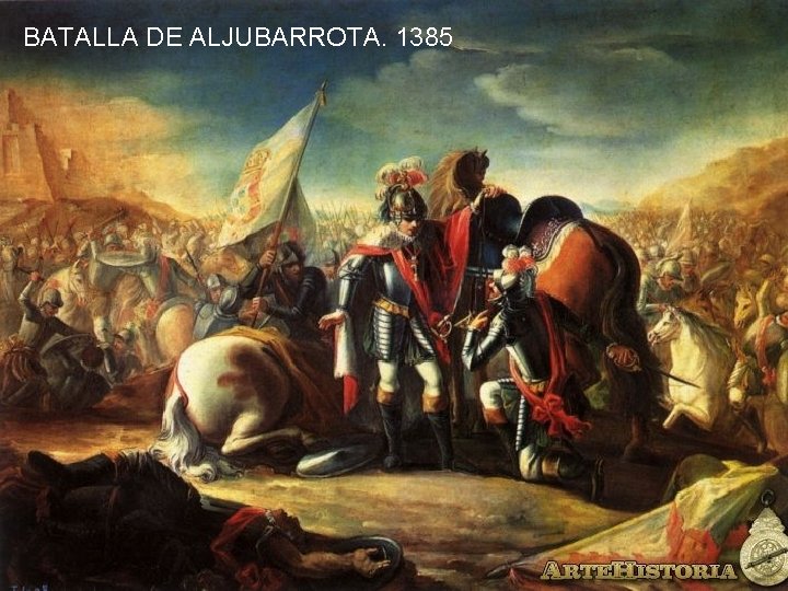 BATALLA DE ALJUBARROTA. 1385 