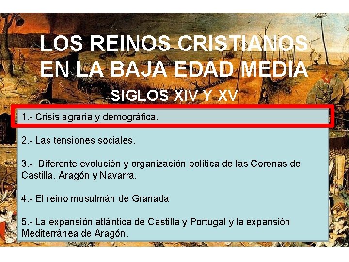 LOS REINOS CRISTIANOS EN LA BAJA EDAD MEDIA SIGLOS XIV Y XV 1. -