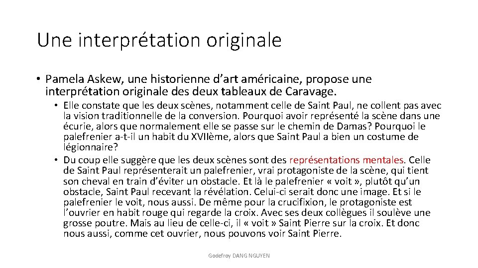 Une interprétation originale • Pamela Askew, une historienne d’art américaine, propose une interprétation originale