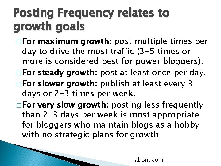 Posting Frequency relates to growth goals � For maximum growth: post multiple times per