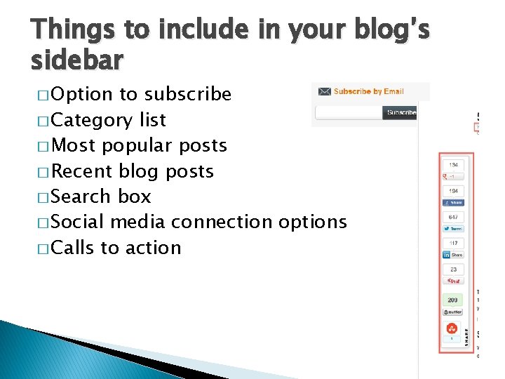 Things to include in your blog’s sidebar � Option to subscribe � Category list