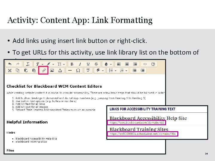 Activity: Content App: Link Formatting • Add links using insert link button or right-click.