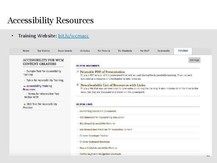 Accessibility Resources • Training Website: bit. ly/wcmacc 40 