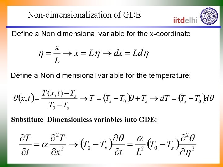 Non-dimensionalization of GDE Define a Non dimensional variable for the x-coordinate Define a Non