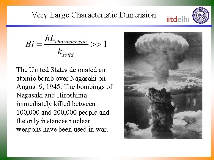 Very Large Characteristic Dimension The United States detonated an atomic bomb over Nagasaki on