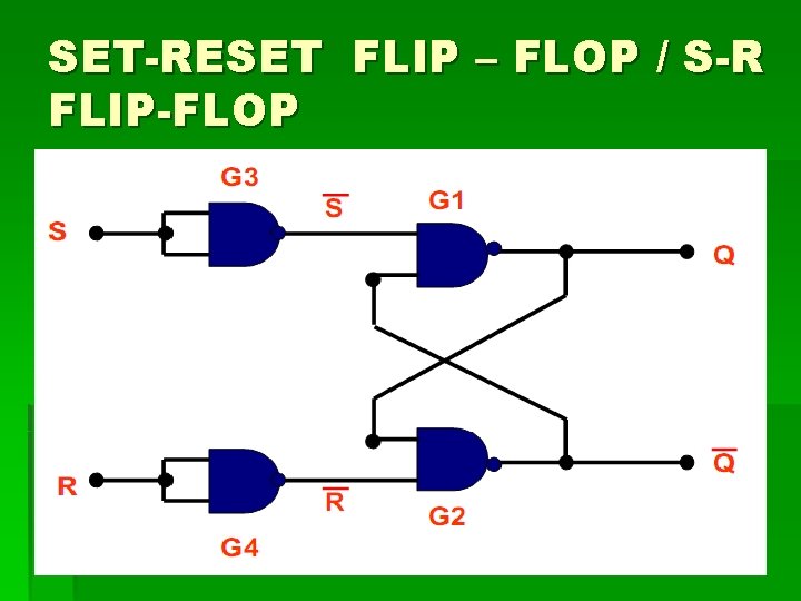 SET-RESET FLIP – FLOP / S-R FLIP-FLOP 13 