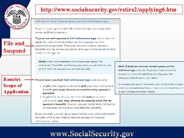 http: //www. socialsecurity. gov/retire 2/applying 6. htm File and Suspend Restrict Scope of Application