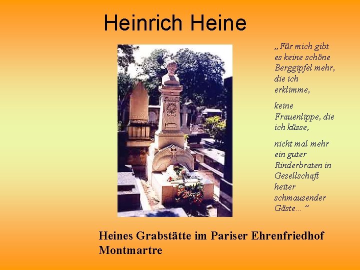 Heinrich Heine „Für mich gibt es keine schöne Berggipfel mehr, die ich erklimme, keine