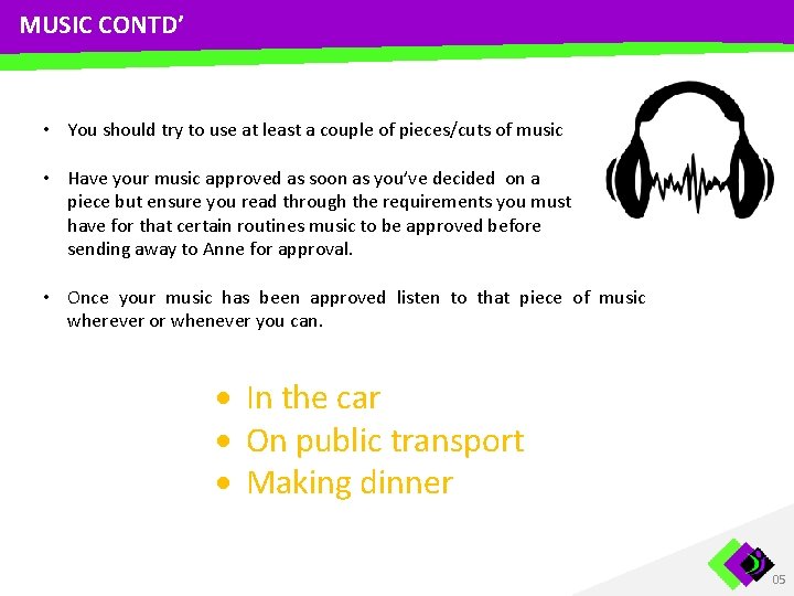 MUSIC CONTD’ • You should try to use at least a couple of pieces/cuts