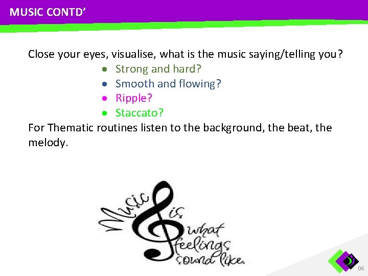 MUSIC CONTD’ Close your eyes, visualise, what is the music saying/telling you? Strong and