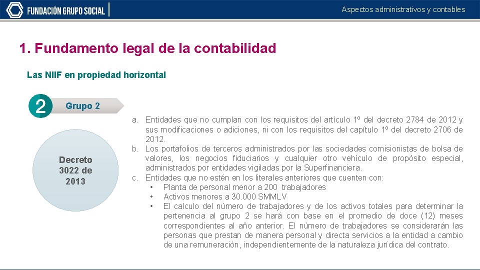Aspectos administrativos y contables 1. Fundamento legal de la contabilidad Las NIIF en propiedad