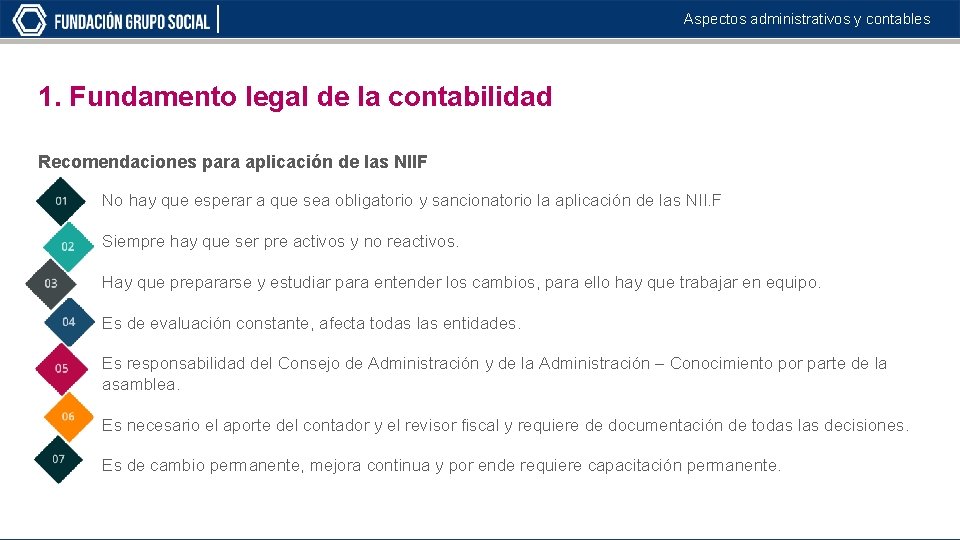 Aspectos administrativos y contables 1. Fundamento legal de la contabilidad Recomendaciones para aplicación de