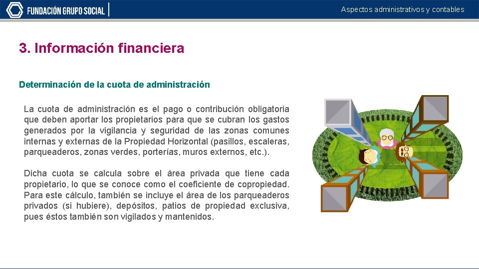 Aspectos administrativos y contables 3. Información financiera Determinación de la cuota de administración La