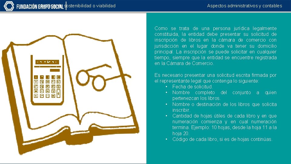 Análisis de sostenibilidad o viabilidad Aspectos administrativos y contables Como se trata de una