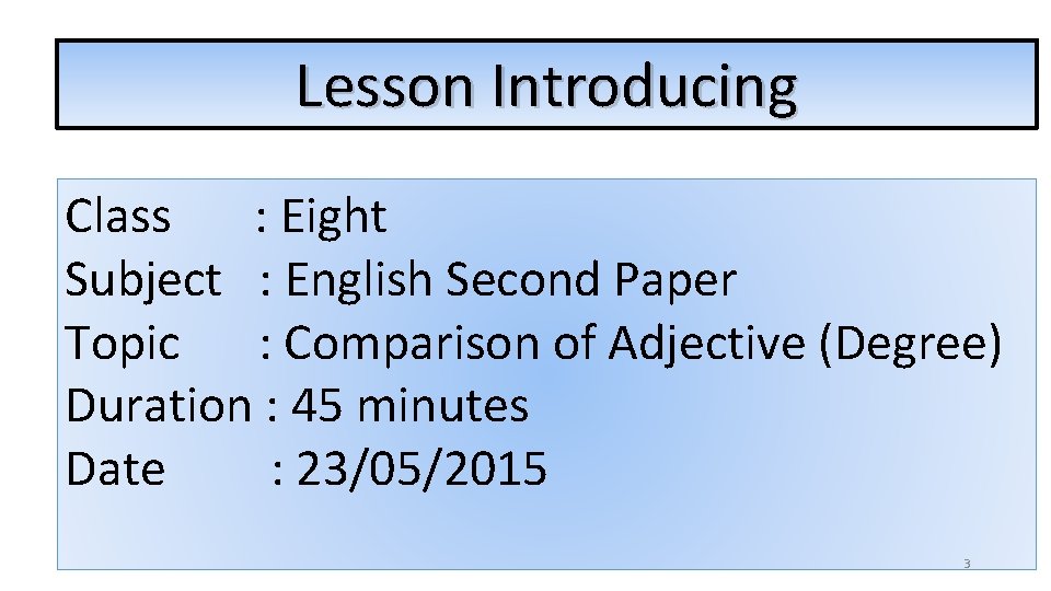 Lesson Introducing Class : Eight Subject : English Second Paper Topic : Comparison of