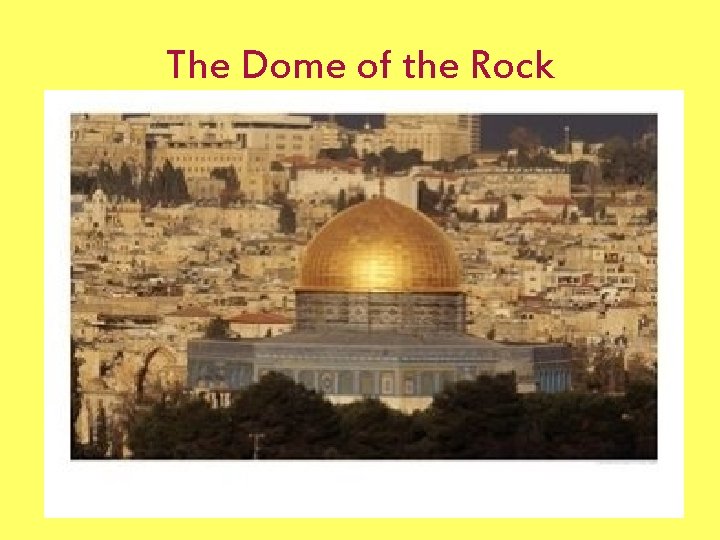 The Dome of the Rock 