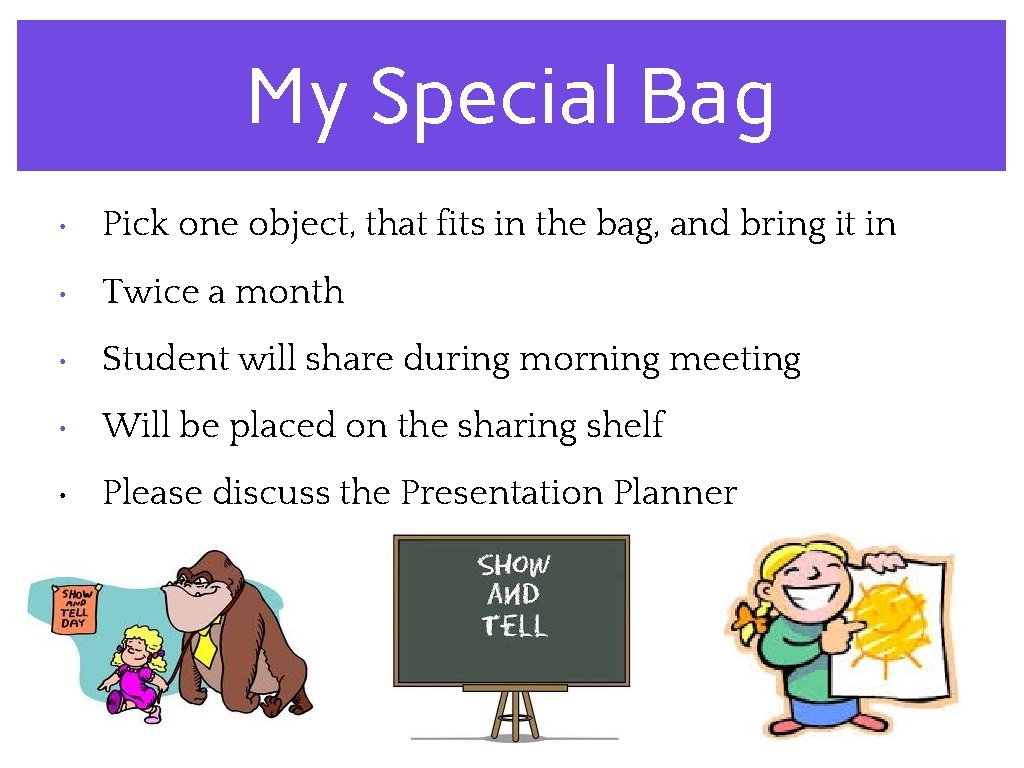 My Special Bag • Pick one object, that fits in the bag, and bring