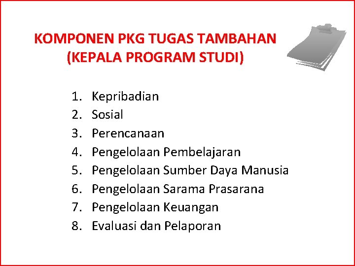 KOMPONEN PKG TUGAS TAMBAHAN (KEPALA PROGRAM STUDI) 1. 2. 3. 4. 5. 6. 7.