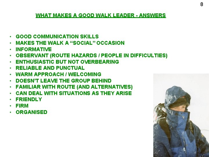 8 WHAT MAKES A GOOD WALK LEADER - ANSWERS • • • • GOOD
