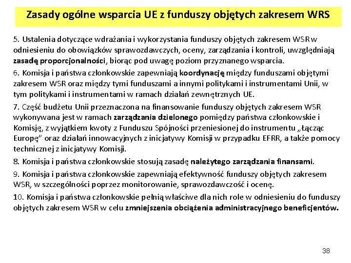 Zasady ogólne wsparcia UE z funduszy objętych zakresem WRS 5. Ustalenia dotyczące wdrażania i