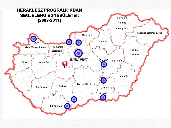 HÉRAKLÉSZ PROGRAMOKBAN MEGJELENŐ EGYESÜLETEK (2009 -2011) 