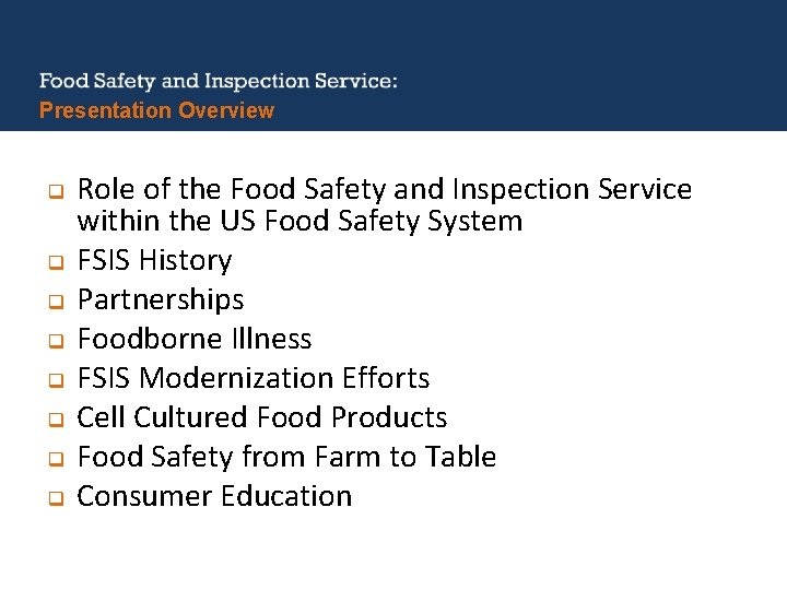 Presentation Overview q q q q Role of the Food Safety and Inspection Service