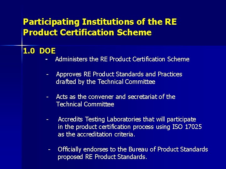Participating Institutions of the RE Product Certification Scheme 1. 0 DOE - Administers the