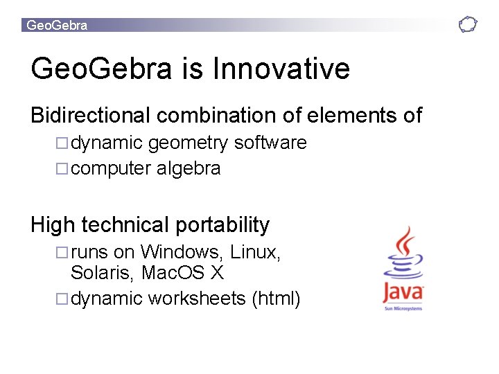 Geo. Gebra is Innovative Bidirectional combination of elements of ¨ dynamic geometry software ¨