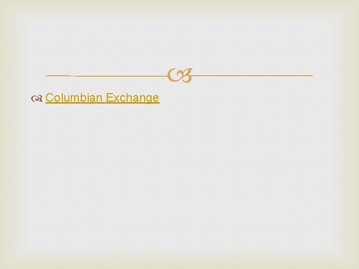  Columbian Exchange 
