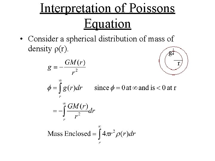 Interpretation of Poissons Equation • Consider a spherical distribution of mass of density ρ(r).