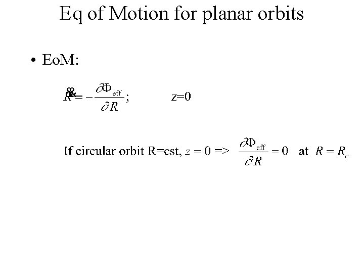 Eq of Motion for planar orbits • Eo. M: 
