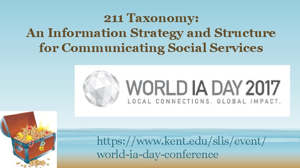 211 Taxonomy: An Information Strategy and Structure for Communicating Social Services https: //www. kent.