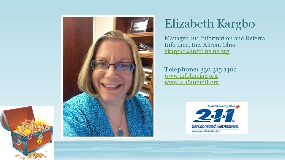 Elizabeth Kargbo Manager, 211 Information and Referral Info Line, Inc. Akron, Ohio ekargbo@infolineinc. org