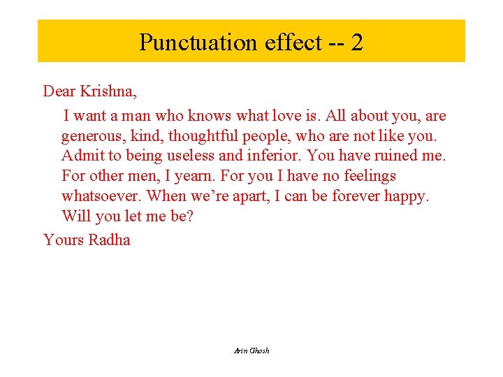 Punctuation effect -- 2 Dear Krishna, I want a man who knows what love