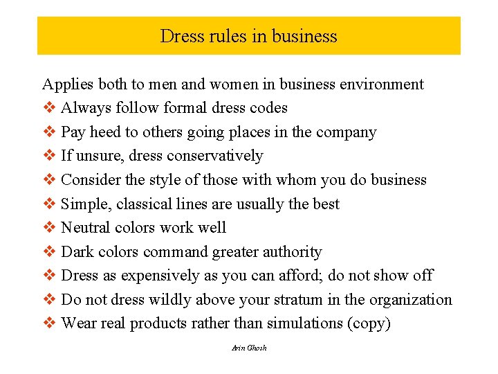 Dress rules in business Applies both to men and women in business environment v