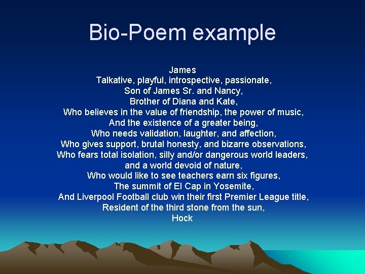 Bio-Poem example James Talkative, playful, introspective, passionate, Son of James Sr. and Nancy, Brother
