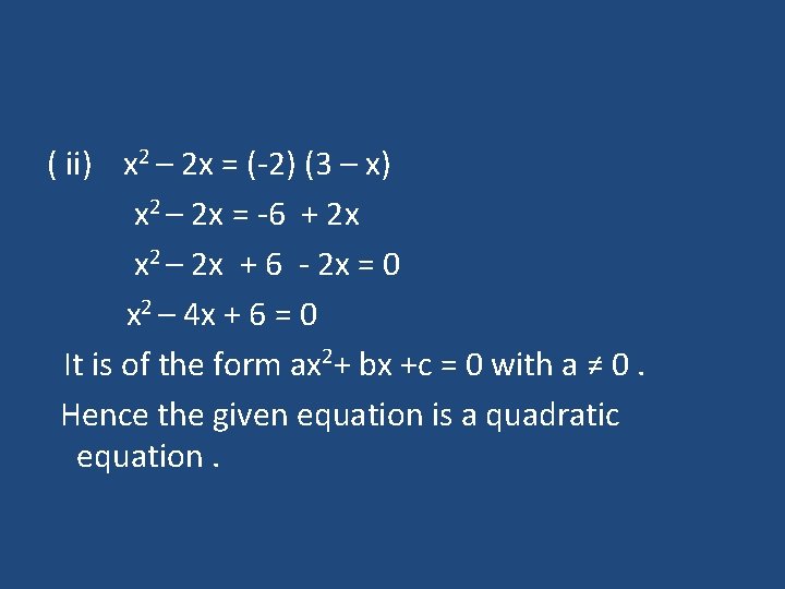 ( ii) x 2 – 2 x = (-2) (3 – x) x 2