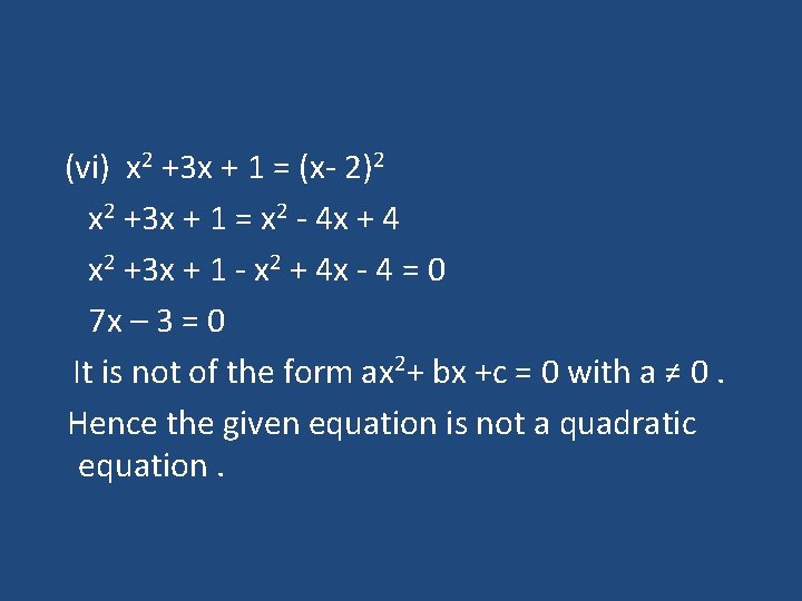 (vi) x 2 +3 x + 1 = (x- 2)2 x 2 +3 x