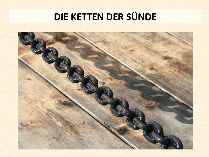 DIE KETTEN DER SÜNDE 