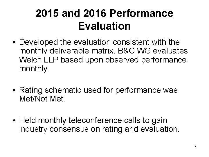 2015 and 2016 Performance Evaluation • Developed the evaluation consistent with the monthly deliverable
