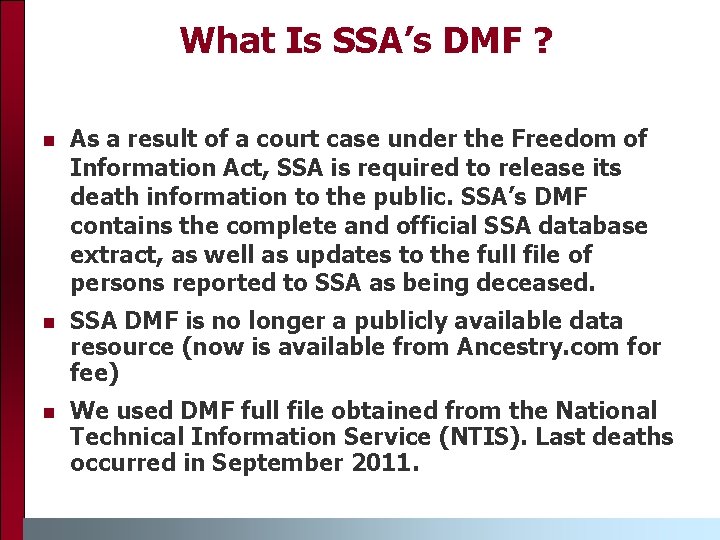 What Is SSA’s DMF ? n As a result of a court case under