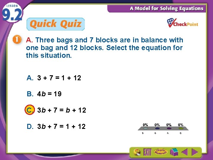 A. Three bags and 7 blocks are in balance with one bag and 12
