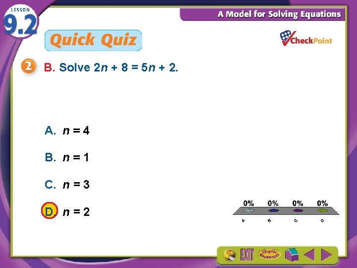 B. Solve 2 n + 8 = 5 n + 2. A. n =
