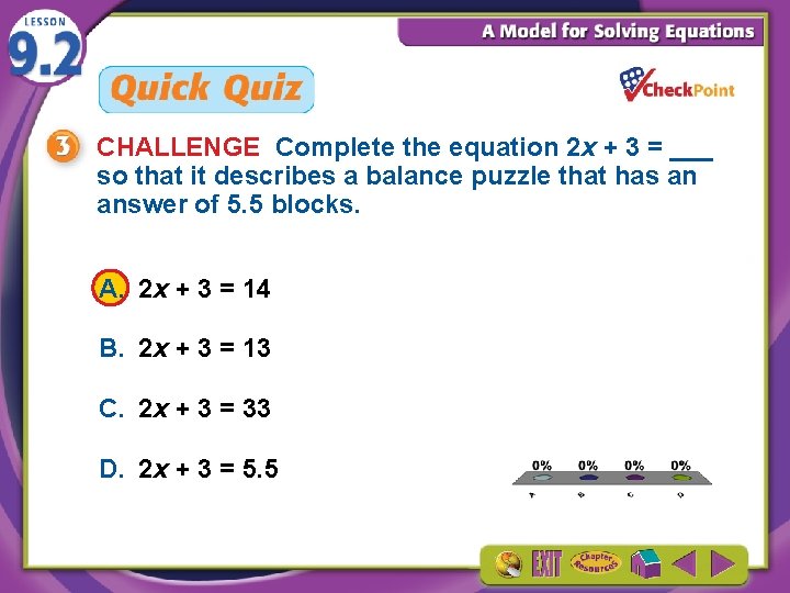 CHALLENGE Complete the equation 2 x + 3 = ___ so that it describes