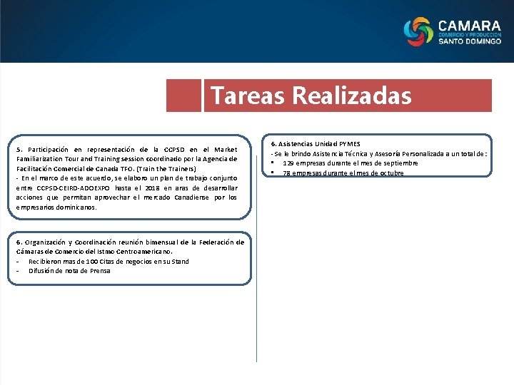 Tareas Realizadas 5. Participación en representación de la CCPSD en el Market Familiarization Tour