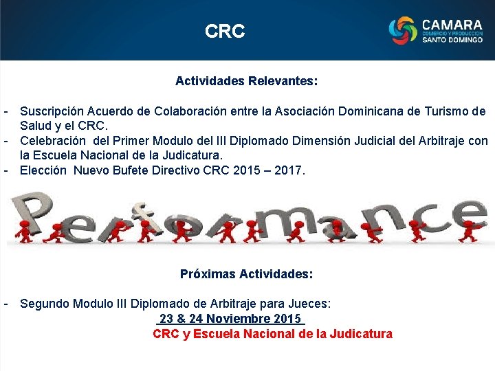 CRC Actividades Relevantes: - Suscripción Acuerdo de Colaboración entre la Asociación Dominicana de Turismo