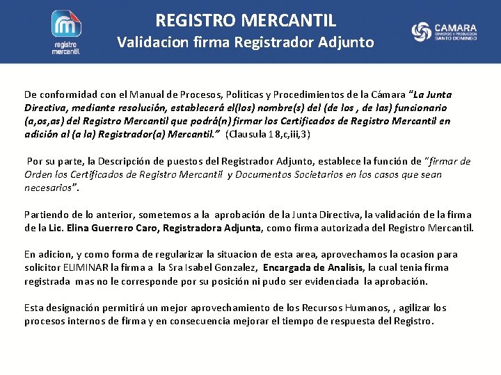 REGISTRO MERCANTIL Validacion firma Registrador Adjunto De conformidad con el Manual de Procesos, Políticas