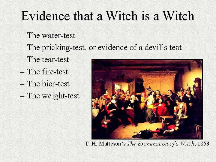 Evidence that a Witch is a Witch – The water-test – The pricking-test, or
