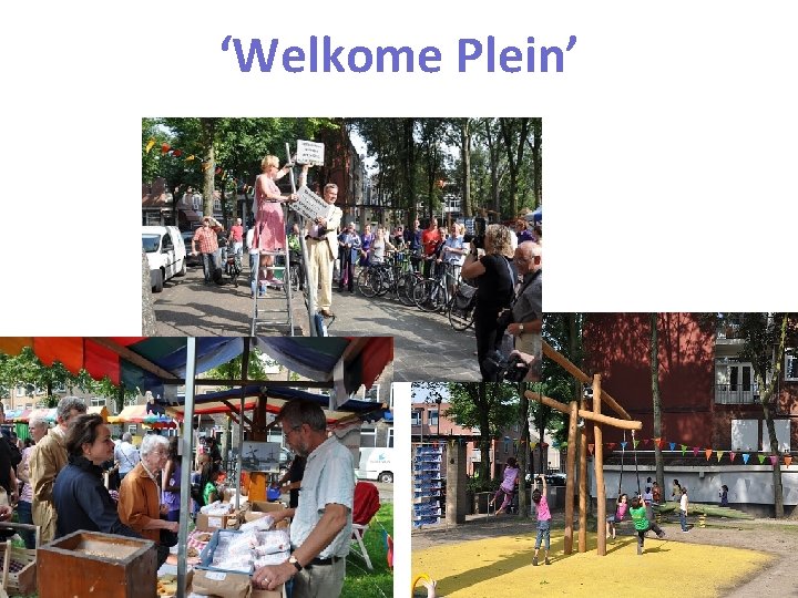 ‘Welkome Plein’ Dutch Research Institute For Transitions 