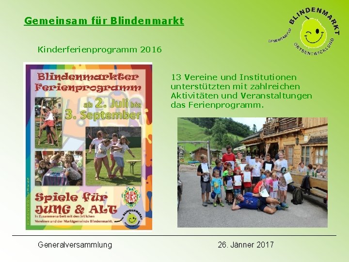 Gemeinsam für Blindenmarkt Kinderferienprogramm 2016 13 Vereine und Institutionen unterstützten mit zahlreichen Aktivitäten und